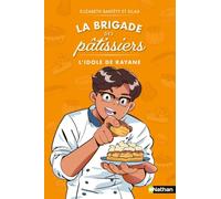 La brigade des pâtissiers - L'idole de Rayane - dès 8 ans