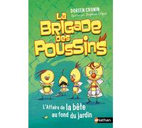 La Brigade des Poussins : L'affaire de la bête au fond du jardin
