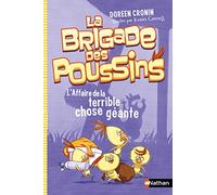 La brigade des poussins : L'affaire de la terrible chose géante