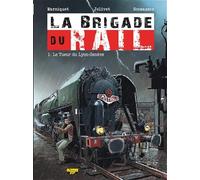 La Brigade du Rail - Tome 1 - Le tueur du Lyon-Genève