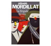 Gérard Mordillat – La Brigade du rire – (Ce que nous sommes) – Roman – Broché
