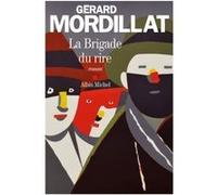 Gérard Mordillat – La Brigade du rire – (Ce que nous sommes) – Roman – Broché