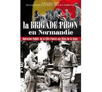 La Brigade Piron en Normandie