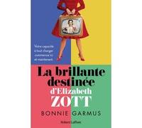 Bonnie Garmus – La Brillante destinée d'Elizabeth Zott – Traduction Christel Gaillard-Paris