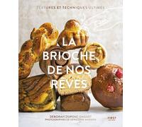 La brioche de nos rêves - Déborah Dupont-Daguet - First - broché - Guide
