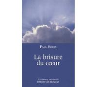 La brisure du coeur Dom Paul Houix (Auteur)