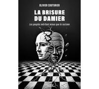 La Brisure Du Damier - Les Peuples Méritent Mieux Que Le Racisme