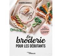 Catherine Guidicelli – La broderie pour les débutants – Les 25 points indispensables – Broché