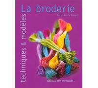 La broderie : Techniques et modèles
