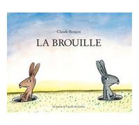 La brouille Claude Boujon (Auteur)