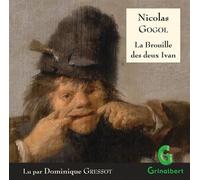 La Brouille des deux Ivan 2 CD audio, Lu par Dominique Gressot - Nikolai Gogol - Grinalbert Polymedia - Texte lu (CD) - Textes lus CD