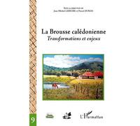 La Brousse calédonienne: Transformations et enjeux