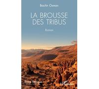 Bachir Osman – La brousse des tribus – Roman – Broché