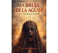 La Bruja de la Aguja. La Hermandad