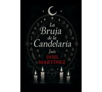 La Bruja De La Candelaria: Inés