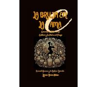 La Bruja en la Cama: Convertí la Alcoba en tu Caldero y tu Piel en el Fuego