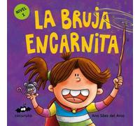 LA BRUJA ENCARNITA (NIVEL 1): Texto a partir de 3 años / Ilustraciones: Colorear dibujos sencillos con líneas gruesas. A partir de 3 años / adultos para hacer un regalo personalizado.