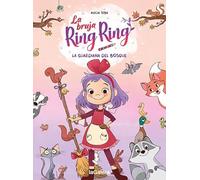 La bruja Ring Ring 1. La guardiana del bosque – Éditeur La Galera