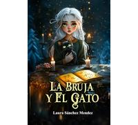 La Bruja y El Gato: Una Bruja no tan bruja y un Gato no tan gato