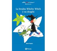 La brujita witchy witch y su dragon/ Titchy Witch and the Stray Dragon and Titchy Witch and the Wobbly Fang