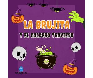 La Brujita y El Caldero Mágico: La Brujita y su caldero travieso: Un cuento de Halloween con dibujos para colorear