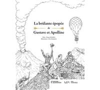 La brulante epopee de gustave et apolline - F. SORBADERE - E. DO - Flandonniere Eds De La - cartonné - Contes et légendes jeunesse