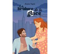 La brûlure de la glace: Une romance slow burn de reconstruction