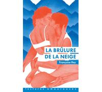 La brûlure de la neige - Françoise Rey - La Musardine Eds - Poche - Roman