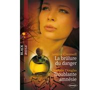 La brûlure du danger ; Troublante amnésie
