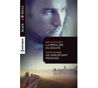 La brûlure du doute ; Un inquiétant message