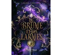 La brume et les larmes Brumes - T01 - Laura Collins - Alter Real - broché - Roman