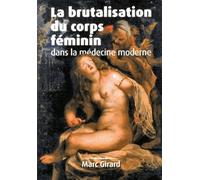 La brutalisation du corps féminin dans la médecine moderne