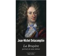 La Bruyère, portrait de nous-mêmes