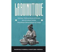 LA BUINUTIQUE: Femmes, Technosciences et Écriture dans la Culture Yombe (République Démocratique du Congo)