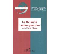 La bulgarie contemporaine. entre l'est et l'ouest
