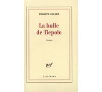 Philippe Delerm – La bulle de Tiepolo – Roman – Broché – Gallimard