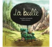 Timothée De Fombelle – La bulle – Illustration : Eloise Scherrer – Gallimard