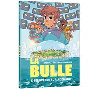 La Bulle - Tome 1 Bienvenue sur Adenaom