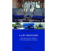 La Bundeswehr De la pertinence des réformes à l'aune des opérations extérieures - Laurent Borzillo - L'harmattan - broché - Essai