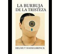 LA BURBUJA DE LA TRISTEZA