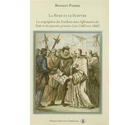 La bure et le sceptre La congrégation des Feuillants dans l'affirmation des Etats et des pouvoirs princiers vers 1560-vers 1660 - Pierre Benoist - De La Sorbonne Editions - broché - Etude