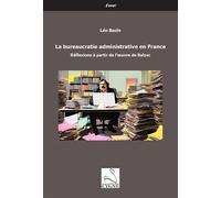 La bureaucratie administrative en France: Réflexions à partir de l’œuvre de Balzac