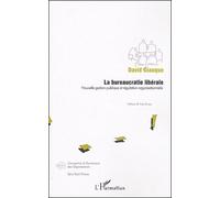 La bureaucratie libérale David Giauque (Auteur)