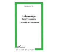 Norbert Alter – La bureautique dans l'entreprise – Les acteurs de l'innovation – Broché