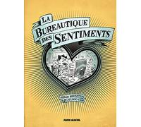 Jorge Bernstein, Julien Solé – La Bureautique des sentiments – Cartonné – Bande dessinée