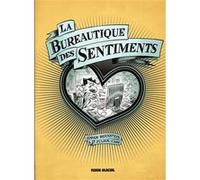 La Bureautique des sentiments Jorge Bernstein (Auteur), Julien Solé (Dessinateur)