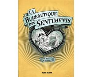 La Bureautique des sentiments Jorge Bernstein (Auteur), Julien Solé (Dessinateur)