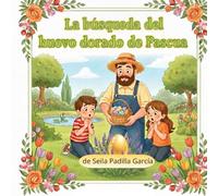 La búsqueda del huevo dorado de Pascua.