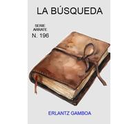 LA BÚSQUEDA: Otra aventura de Ricardo Arrate, el detective sicalíptico.
