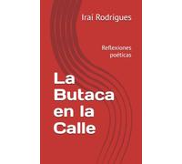 La Butaca en la Calle: Reflexiones poéticas
